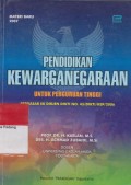 Pendidikan Kewarganegaraan untu perguruan tinggi : berdasarkan sk dirjen dikti no.43/dikti/kep/2006 : materi baru2007
