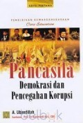 Pendidikan Kewarganegaraan (Civic education) Pancasila Demokrasi dan Pencegahan Korupsi
